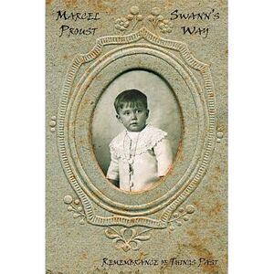 French Classics in French and English: Swann's Way by Marcel Proust (Dual-Langua